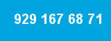 929 167 68 71